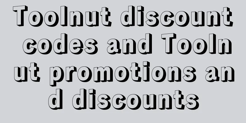 Toolnut discount codes and Toolnut promotions and discounts