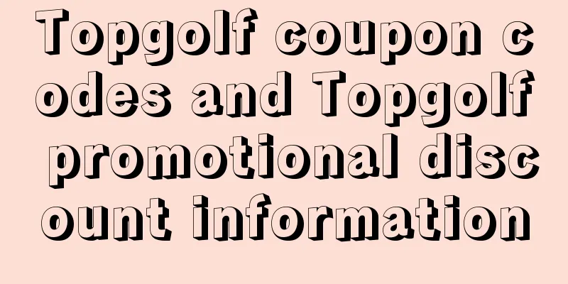 Topgolf coupon codes and Topgolf promotional discount information