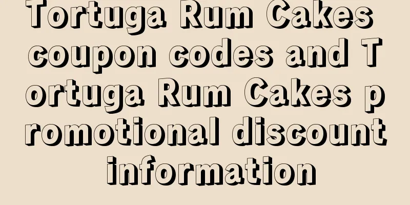 Tortuga Rum Cakes coupon codes and Tortuga Rum Cakes promotional discount information