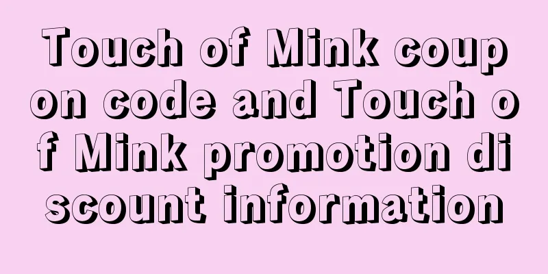 Touch of Mink coupon code and Touch of Mink promotion discount information