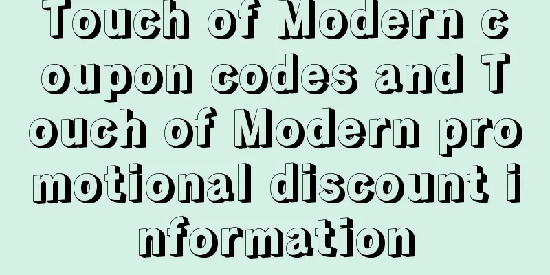 Touch of Modern coupon codes and Touch of Modern promotional discount information