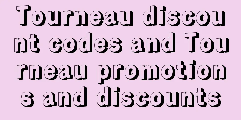 Tourneau discount codes and Tourneau promotions and discounts