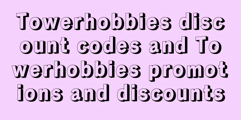 Towerhobbies discount codes and Towerhobbies promotions and discounts
