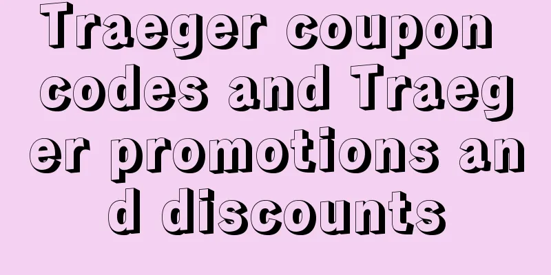 Traeger coupon codes and Traeger promotions and discounts