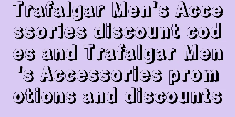 Trafalgar Men's Accessories discount codes and Trafalgar Men's Accessories promotions and discounts