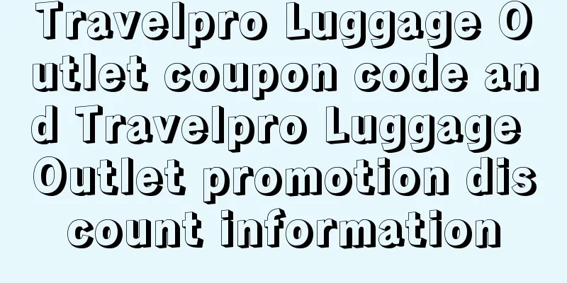 Travelpro Luggage Outlet coupon code and Travelpro Luggage Outlet promotion discount information
