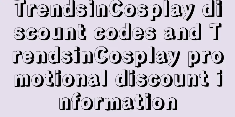 TrendsinCosplay discount codes and TrendsinCosplay promotional discount information