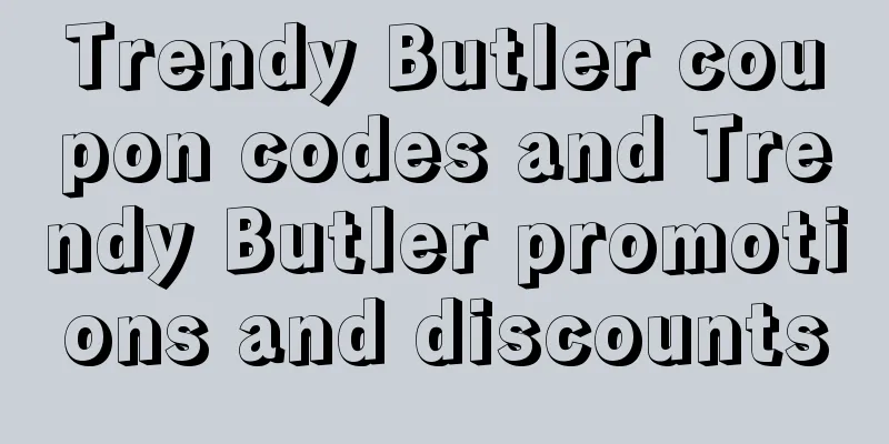 Trendy Butler coupon codes and Trendy Butler promotions and discounts