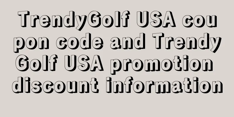TrendyGolf USA coupon code and TrendyGolf USA promotion discount information