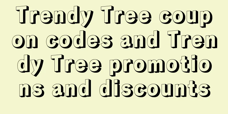 Trendy Tree coupon codes and Trendy Tree promotions and discounts