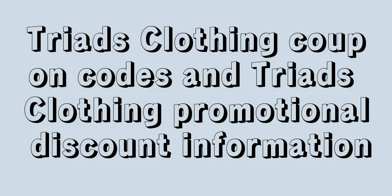 Triads Clothing coupon codes and Triads Clothing promotional discount information