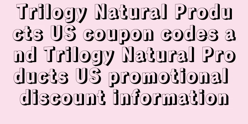 Trilogy Natural Products US coupon codes and Trilogy Natural Products US promotional discount information