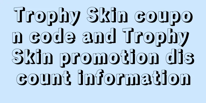 Trophy Skin coupon code and Trophy Skin promotion discount information