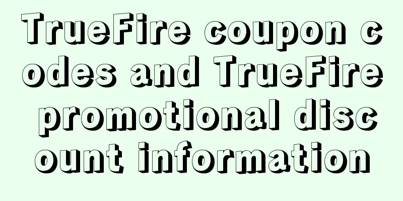 TrueFire coupon codes and TrueFire promotional discount information