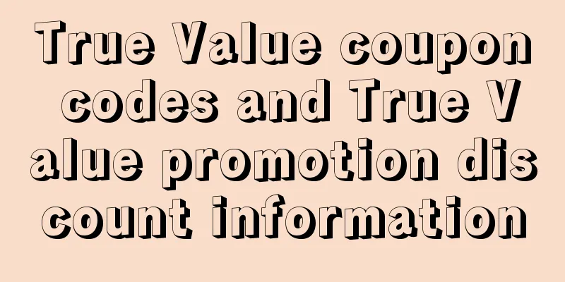 True Value coupon codes and True Value promotion discount information