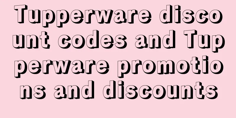 Tupperware discount codes and Tupperware promotions and discounts