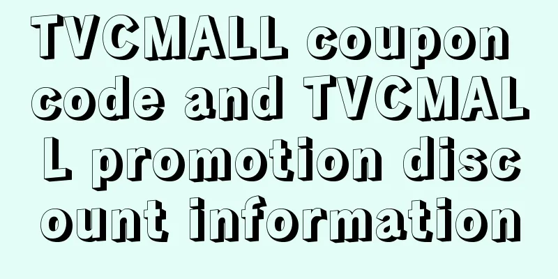 TVCMALL coupon code and TVCMALL promotion discount information