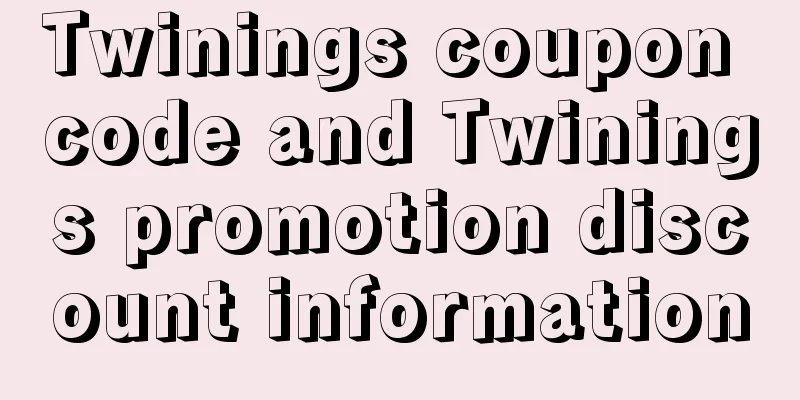 Twinings coupon code and Twinings promotion discount information