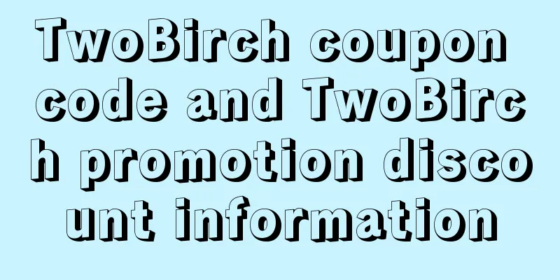 TwoBirch coupon code and TwoBirch promotion discount information