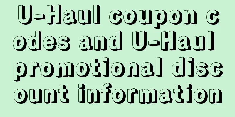 U-Haul coupon codes and U-Haul promotional discount information