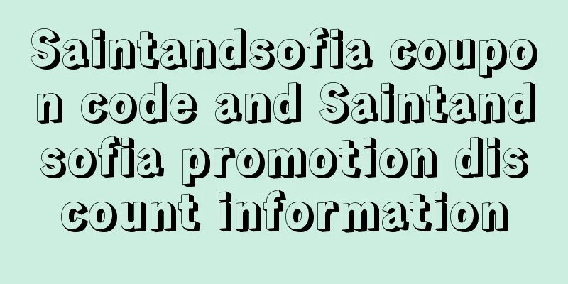 Saintandsofia coupon code and Saintandsofia promotion discount information