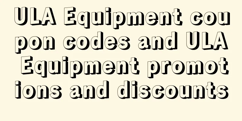 ULA Equipment coupon codes and ULA Equipment promotions and discounts