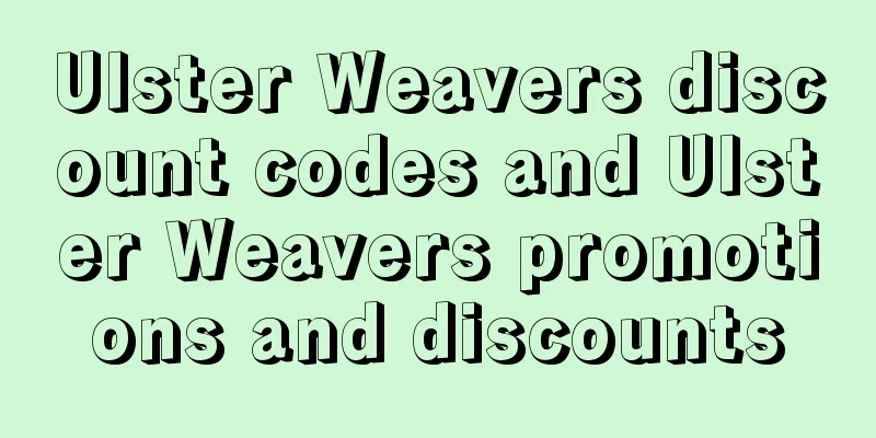 Ulster Weavers discount codes and Ulster Weavers promotions and discounts