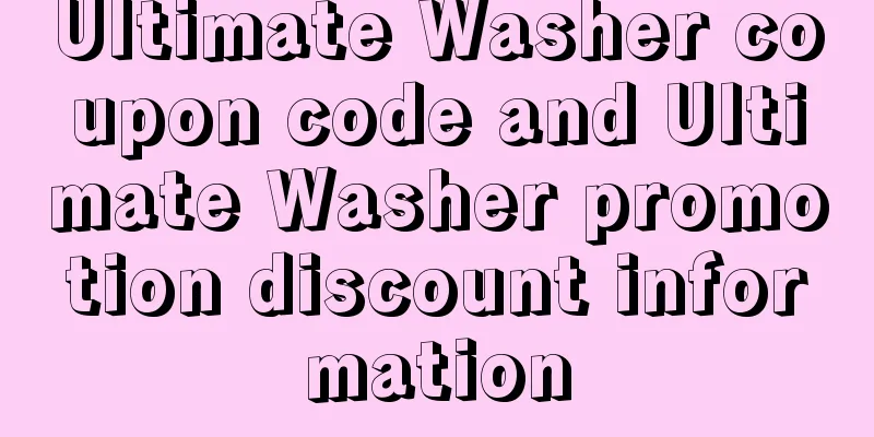 Ultimate Washer coupon code and Ultimate Washer promotion discount information