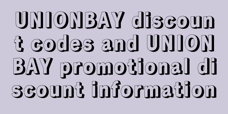 UNIONBAY discount codes and UNIONBAY promotional discount information