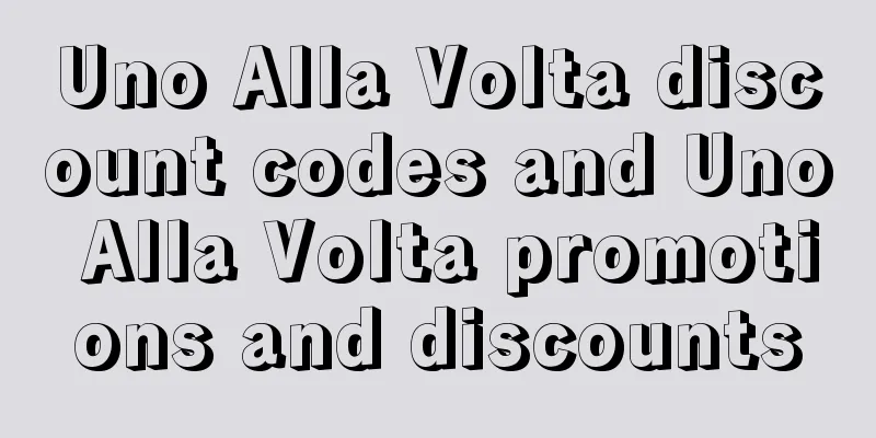 Uno Alla Volta discount codes and Uno Alla Volta promotions and discounts