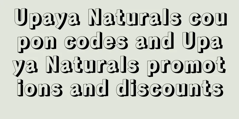 Upaya Naturals coupon codes and Upaya Naturals promotions and discounts