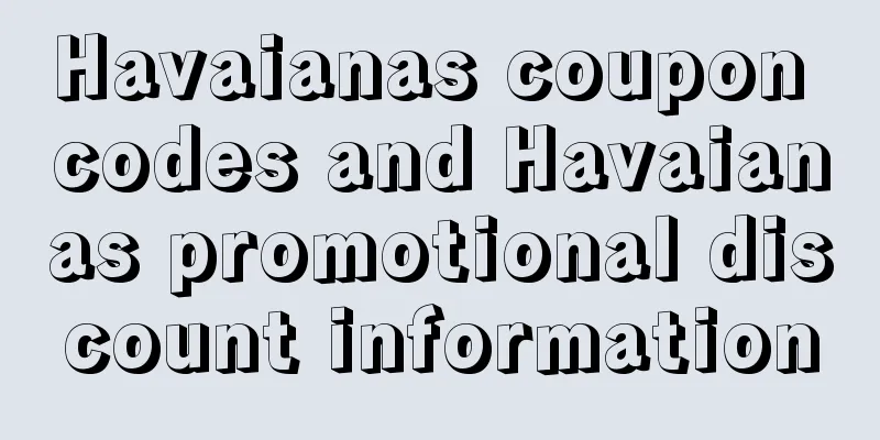 Havaianas coupon codes and Havaianas promotional discount information