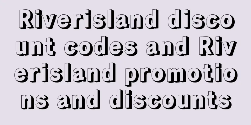 Riverisland discount codes and Riverisland promotions and discounts