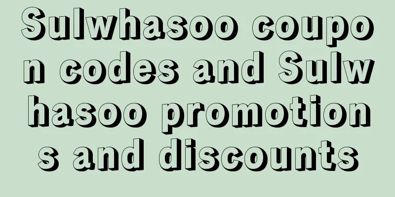 Sulwhasoo coupon codes and Sulwhasoo promotions and discounts