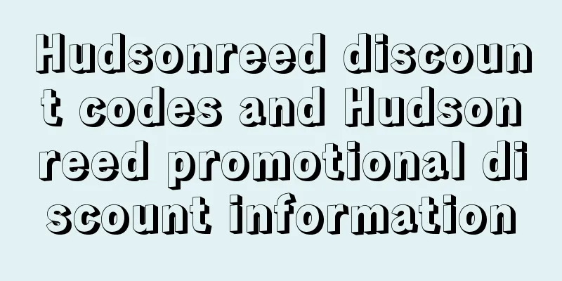 Hudsonreed discount codes and Hudsonreed promotional discount information