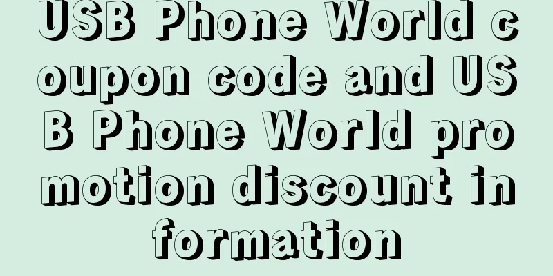 USB Phone World coupon code and USB Phone World promotion discount information