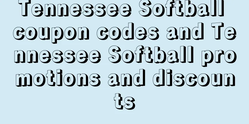 Tennessee Softball coupon codes and Tennessee Softball promotions and discounts