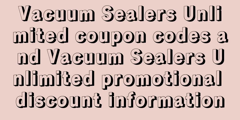 Vacuum Sealers Unlimited coupon codes and Vacuum Sealers Unlimited promotional discount information