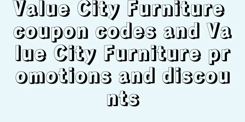 Value City Furniture coupon codes and Value City Furniture promotions and discounts