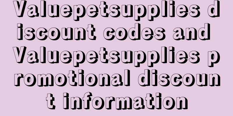 Valuepetsupplies discount codes and Valuepetsupplies promotional discount information