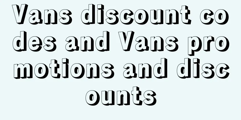 Vans discount codes and Vans promotions and discounts