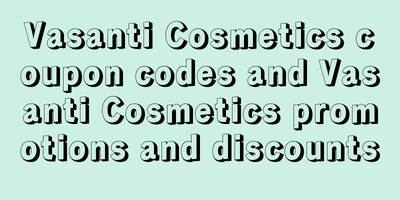 Vasanti Cosmetics coupon codes and Vasanti Cosmetics promotions and discounts