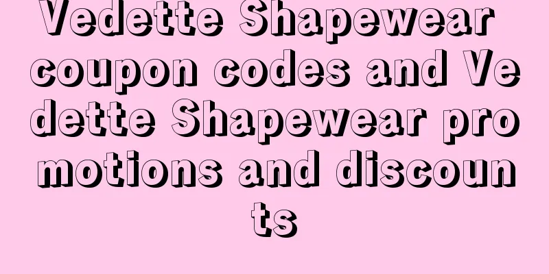 Vedette Shapewear coupon codes and Vedette Shapewear promotions and discounts