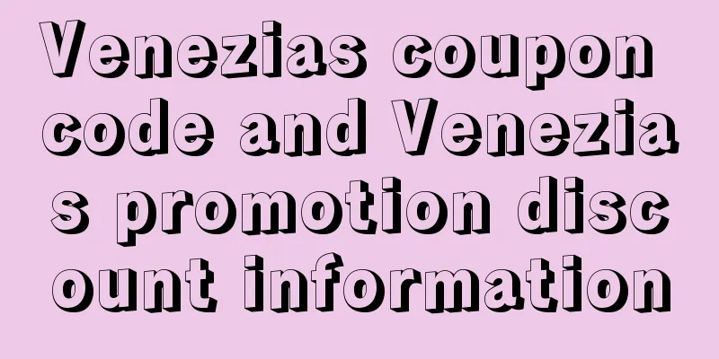 Venezias coupon code and Venezias promotion discount information