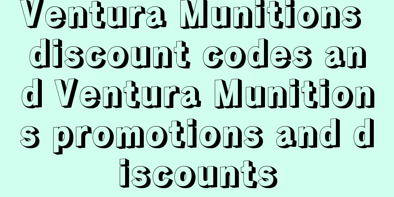 Ventura Munitions discount codes and Ventura Munitions promotions and discounts