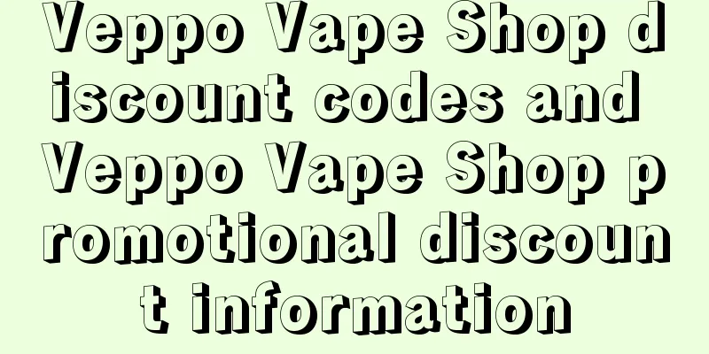 Veppo Vape Shop discount codes and Veppo Vape Shop promotional discount information