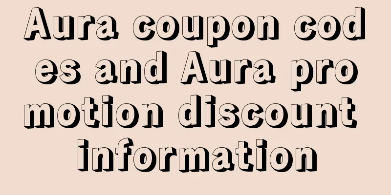Aura coupon codes and Aura promotion discount information