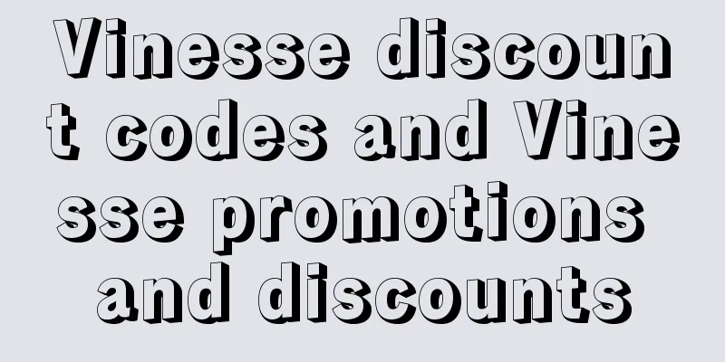 Vinesse discount codes and Vinesse promotions and discounts