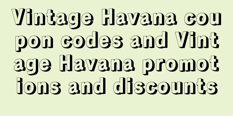 Vintage Havana coupon codes and Vintage Havana promotions and discounts