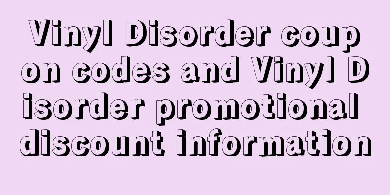 Vinyl Disorder coupon codes and Vinyl Disorder promotional discount information